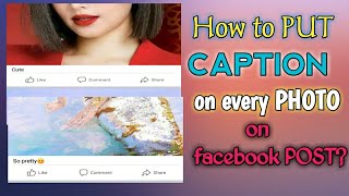 HOW TO PUT CAPTION IN EVERY PHOTO ON FACEBOOK  How To Tutorials [upl. by As]