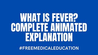 What is Fever Complete Animated Explanation [upl. by Tulley]