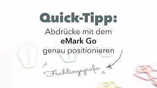 Quick Tipp eMark Abdrücke genau positionieren [upl. by Anyahc887]