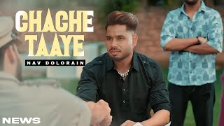 Chache Taaye Song  Nav Dolorain  Punjabi  New Song  Nav Dolorain New Song 2024 [upl. by Egiaf46]