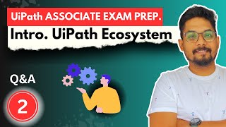 2 Introduction to UiPath EcoSystem  UiPath Associate Certification Prep [upl. by Llehsar]