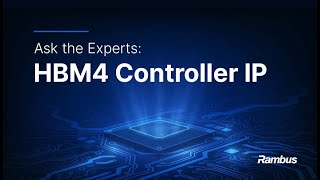 Ask the Expert HBM4 Controller IP [upl. by Anigger]