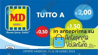 Volantino MD dal 16 al 28 luglio 2024 in anteprima [upl. by Ehcrop90]