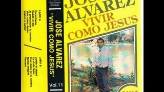 José Alvarez  Vivir Como Jesús Vol 11 Completo [upl. by Eciuqram260]