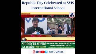 Republic Day Celebrated at SVIS International School zedtvchannell [upl. by Ahsratal]