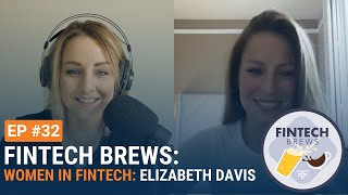 Ep 32 Women in Fintech Elizabeth Davis [upl. by Areit]