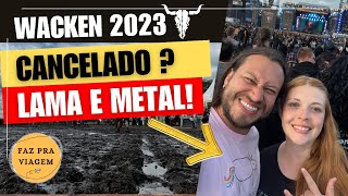 WACKEN 2023 Rain or shine o maior do mundo [upl. by Omle]