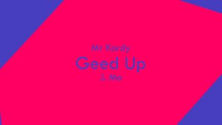 Mr Kordy  Geed Up Ft J Mo Official Audio [upl. by Gardel]