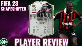 SEEDORF 95 SHAPESHIFTER  Player Review  FIFA 23 Ultimate Team [upl. by Acinoreb272]