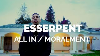 Esserpent  All In  Moralment Clip Officiel [upl. by Valencia]