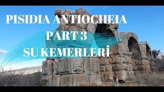 Pisidia Antiocheia  Part 3  Su Kemerleri [upl. by Ophelie552]