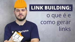 Link Building o que é e como gerar links [upl. by Yahiya]