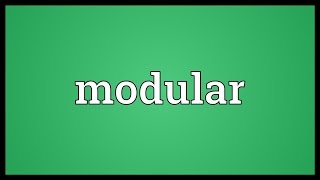 Modular Meaning [upl. by Gustafson493]