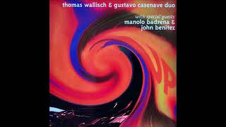 Thomas Wallisch amp Gustavo Casenave Duo featuring Manolo Badrena amp John Benitez  UP 1999 [upl. by Fidellia]