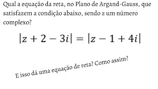 Equação da reta de um conjunto de pontos nos números complexos Plano de ArgandGauss [upl. by Nogras]