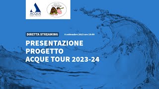 Presentazione del progetto Acque Tour 202324 [upl. by Eiznikam]