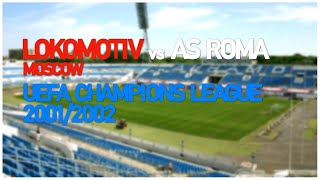 Lokomotiv Moscow vs AS Roma UEFA Champions League 20012002 [upl. by Win209]