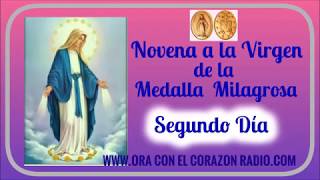 NOVENA A LA VIRGEN DE LA MEDALLA MILAGROSA SEGUNDO DIA [upl. by Anyl145]