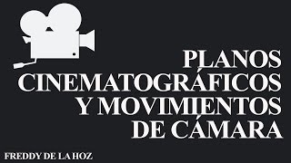 Planos cinematográficos y movimientos de cámara Ejemplos [upl. by Ashford780]