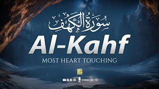 SURAH AL KAHF سورة الكهف  THIS MAJESTIC VOICE WILL TOUCH YOUR HEART إن شاء الله  Zikrullah TV [upl. by Hedwig]