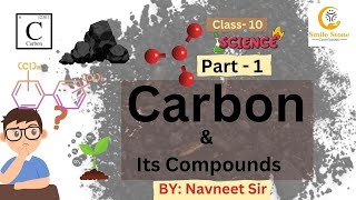 Class 10 Science  Carbon and Its Compounds Part 1  Chemistry Chapter Explained by Navneet Sir [upl. by Haimorej]