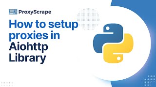 How to Set Up Proxies in Pythons Aiohttp Library [upl. by Eittap]