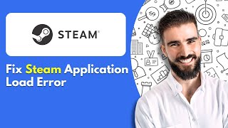 How To Fix Steam Application Load Error Working Troubleshooting Guide [upl. by Ekle]