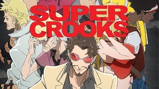 HQ Super Crooks  SENSE OF CRISIS [upl. by Irme252]