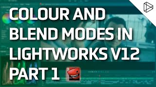 Lightworks  Colour Correction and Blend Modes 13 [upl. by Assenna]