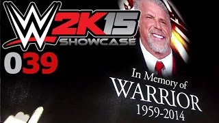 WWE 2K15 SHOWCASE 039 Rest in Peace Ultimate Warrior «» Lets Play WWE 2K15 [upl. by Ynafets]