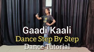 Gaadi Kaali  Neha Kakkar amp Rohanpreet   Step By Step  Dance Tutorial [upl. by Noid]