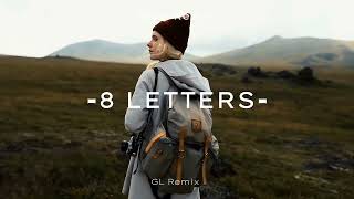 Slow Remix  8 Letters  GL Remix Slow Beat [upl. by Aimee109]