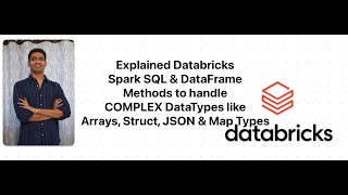 Databricks Spark SQL amp DataFrame methods to handle Array and StructMap Data Type Data [upl. by Blakelee603]