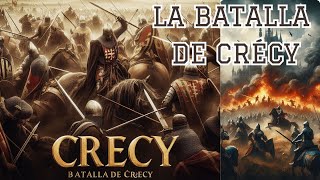 Sombras del Pasado La Batalla de Crécy [upl. by Ewolram58]