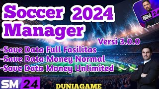 Soccer Manager 2024 Save Data Full Fasilitas Versi 300 🔥 [upl. by Studley445]