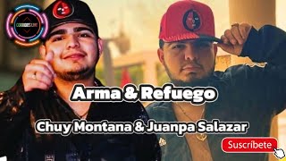 Chuy Montana amp Juanpa Salazar  Arma y Refuego [upl. by Zzabahs]