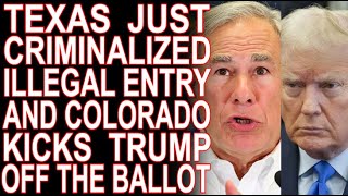 MoT 513 Colorado Kicks Trump Off The Ballot amp Texas Criminalizes Illegal Immigration [upl. by Hedva]