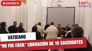 Vaticano quotNo fue fácilquot liberación de sacerdotes Policía es cuerpo de seguridad político [upl. by Casper]