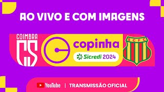 JOGO COMPLETO COIMBRA EC SAF MG X SAMPAIO CORRÊA MA PRIMEIRA FASECOPINHA SICREDI 2024 [upl. by Erde762]