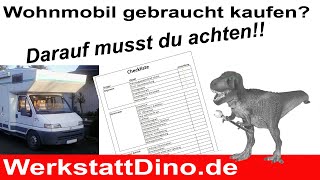 Wohnmobil gebraucht kaufen Darauf musst du achten Checkliste zum abarbeiten [upl. by Ria242]