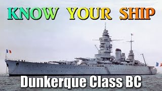 World of Warships  Know Your Ship 39  Dunkerque Class Battlecruisers [upl. by Inalej]