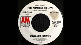 Towanda Barnes  You Better Find Someone To Love [upl. by Teillo226]