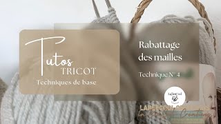 Tricot pour débutante  Rabattage des mailles 🧶 Technique N° 4 [upl. by Myrtle369]