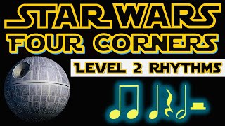 Star Wars Four Corners Level 2 Rhythms ￼ [upl. by Iat]