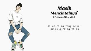 《VMD One Music》 Phiên Âm Tiếng Việt Masih Mencintainya Papinka Bản Chuẩn Nhạc Hot Tik Tok [upl. by Bili993]