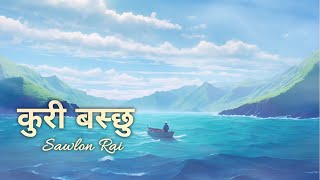 Sawlon Rai  Kuri Baschu Official Lyric Video [upl. by Vergos778]