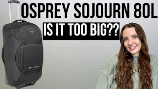 Osprey Sojourn Wheeled Travel Pack 80L Detailed Review [upl. by Yelsgnik349]