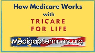 How Medicare Works with TRICARE for Life [upl. by Sams633]