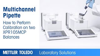 Multichannel Pipette Calibration  How to Perform It with Two XPR105MCP Balances [upl. by Navnod]