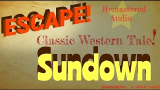 Western Tale quotSundownquot remastered Best stories by ESCAPE Classic Radio [upl. by Arramahs]